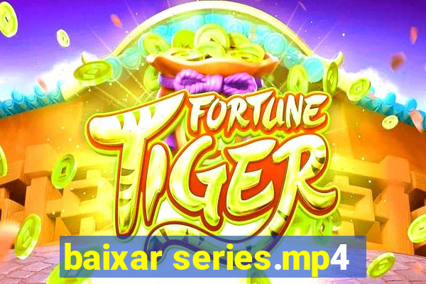 baixar series.mp4